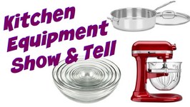 Kitchen Equipment And Tools Show And Tell