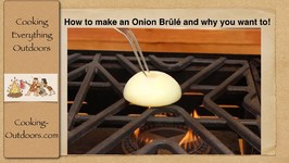 How To Make An Onion Brule And Why You Want To!