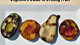 Beginners Guide to Grilling Fruit - Easy Grilling Tips