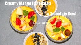 Creamy Mango Fruit Salad And Smoothie Bowl