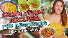 Asian Vegan Recipes For Beginners - Meal Prep Ideas - No Sweat: EP62