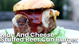 Mac And Cheese Stuffed Beer Can Burger