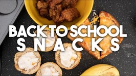 Back To School - Make Ahead After School Snacks - Kravings