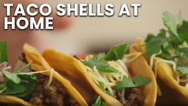 How To Make Taco Shells At Home