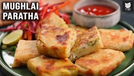 Mughlai Paratha - Crispy Egg Paratha Recipe - Chicken Stuffed Paratha By Varun Inamdar