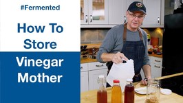 How To Store Vinegar Mother