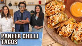 Paneer Chilli Tacos Recipe - Uunchai Special - Ft Neena Gupta And Sarika - Indian-Mexican Snacks
