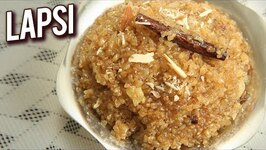 Lapsi Recipe - Lapsi In A Pressure Cooker - Paryushan Special Recipe Ruchi
