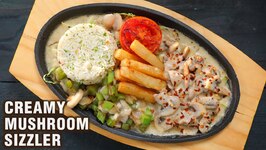 Creamy Mushroom Sizzlers Recipe - Mushroom Sauce, Rice, Fried Veggies and Fries - Bombay Chef Varun