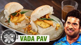 How To Make Vada Pav - Sachin Tendulkar - HOW'S THAT - Batata Vada Recipe - Bombay Vada Pav - S01E01