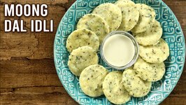 How To Make Moong Dal Idli - Instant Idli - South Indian Food - Breakfast Recipe - Upasana
