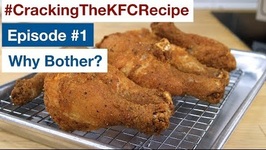 Why Are We Recreating KFC? Why Bother? Episode - 1