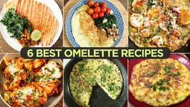 6 Best Omelette Recipes