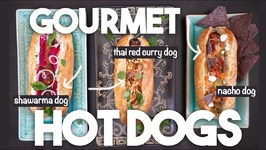 3 Next Level Hot Dogs For Summer - Fully Loaded Gourmet Dogs National Hot Dog Day