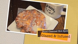 Glazed & Infused- Hot Spots