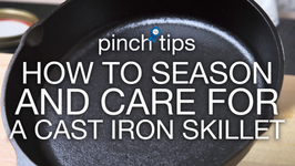 How To Season And Care For A Cast Iron Skillet