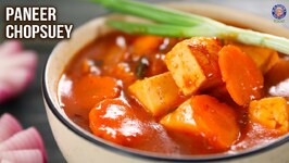 Paneer Chopsuey Recipe - Best To Serve With Steamed Rice And Noodles - Hakka Noodles - Varun