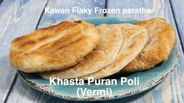 Khasta Vermi Puran Poli From Kawan Frozen Flaky Paratha Video Recipe