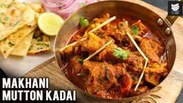 Makhani Mutton Kadai - How to Make Makhani Mutton Kadai - Recipe By Chef Pratik Dhawan