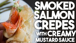 SMOKED SALMON Crepes With A Dijon MUSTARD Sauce - Easy Weeknight Meals