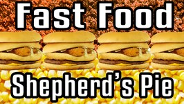 Fast Food Shepherds's Pie - Epic Meal Time