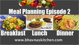 Meal Planning Episode 2 - Breakfast: Scrambled Tofu, Lunch: Burger, Dinner: Rice (Biryani)