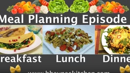Meal Planning Episode 6 - Breakfast: Vegetarian Omelette - Lunch: Pasta Salad - Dinner: Burrito Bowl