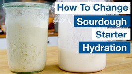 How To Change The Hydration Of Your Sourdough Starter