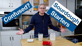 Confused About Sourdough Starters