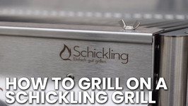 How To Grill On A Schickling Grill