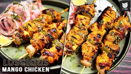 Raw Mango Chicken Tikka - Chicken Tikka Recipe For Summers - Chef Prateek Dhawan