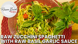 Raw Zucchini Spaghetti With Raw Basil Garlic Sauce
