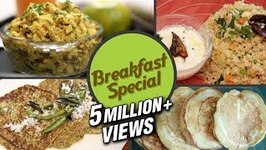 Breakfast Special-Quick And Easy Breakfast Recipes-Poha-Upma-Dosa-Pancakes