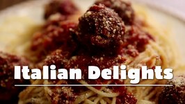 Italian Delights - Spaghetti With Meatballs, Pizza, Pasta, Lasagna And More