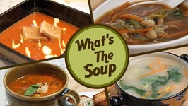 What's The Soup - Appetizing And Nourishing Soups - Healthy Homemade Vegetarian Soup Recipes