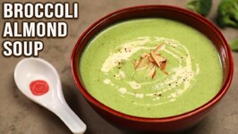 Broccoli Almond Soup Recipe - Cozy Winter Soup Recipe - Easy And Healthy Veg Soup - Broccoli Recipes
