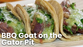 BBQ Goat on the Gator Pit (Cabrito Tacos video recipe)