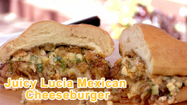 Juicy Lucia Mexican Cheeseburger