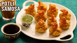 Tasty Potli Samosa Recipe - Mini Samosa With Aloo And Matar Fillings - Holi Special - Veg Potli