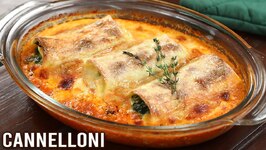 Cannelloni - How To Make Cannelloni - Winter Is Coming - Cheesy Spinach Cannelloni Recipe - Varun