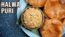 Halwa Puri Recipe - Serve Hot Puri With Yummy Halwa - Mid-Day Meal Ideas-Snacks -Varun
