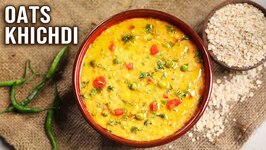 Healthy And Simple Oats Khichdi Recipes For Diet Meals - Busy Mornings - College Students - Work - Lunch