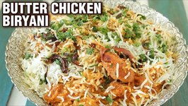 Butter Chicken Biryani Recipe - Homemade Chicken Biryani - Chicken Recipe - Smita