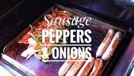 Griddle Hack For Your Pellet Grill / Sausage Peppers And Onions Recipe