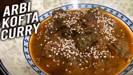 Arbi Kofta Curry: A Culinary Delight You Can Easily Create