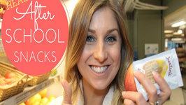 What to Eat after School: Healthy Snack Haul