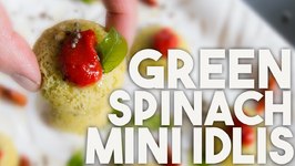 Green SPINACH IDLIS - With Mustard tadka And CHILLI GARLIC Sauce