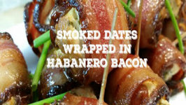 Smoked Dates with Goat Cheese and Wrapped in Habanero Bacon