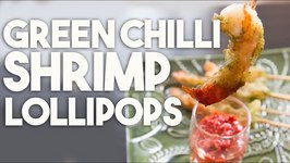Green Chilli SHRIMP LOLLIPOPS