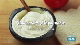 The Food Lab: Homemade Mayonnaise in Two Minutes or Less